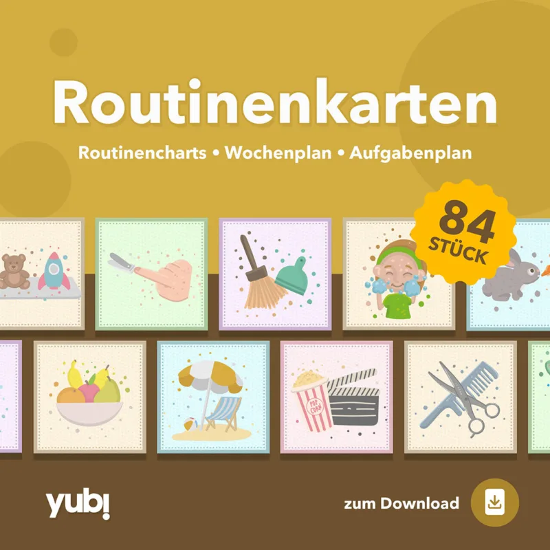 Illustration von Routinenkarten mit verschiedenen kinderfreundlichen Symbolen für tägliche Aktivitäten und Routinen, wie ein Teddybär, eine Gießkanne und ein Besen. Oben steht "Routinenkarten", darunter "Routinecharts • Wochenplan • Aufgabenplan" und "84 Stück". Unten ist das Logo "yub!" und ein Download-Symbol zusehen.