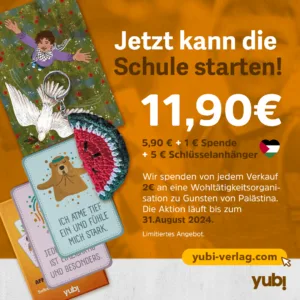 Werbeposter für yubi, das ein Angebot für den Schulbeginn zeigt: Bücher, einen gehäkelten Melonen-Schlüsselanhänger und den Preis 11,90 €. Text: "Jetzt kann die Schule starten! 11,90 € (5,90 € + 1 € Spende + 5 € Schlüsselanhänger). Wir spenden von jedem Verkauf 2 € an eine Wohltätigkeitsorganisation zu Gunsten von Palästina. Die Aktion läuft bis zum 31. August 2024. Limitiertes Angebot." Logo und Website des Verlags.